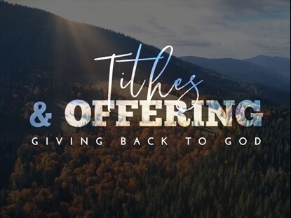 TITHES &amp; OFFERING