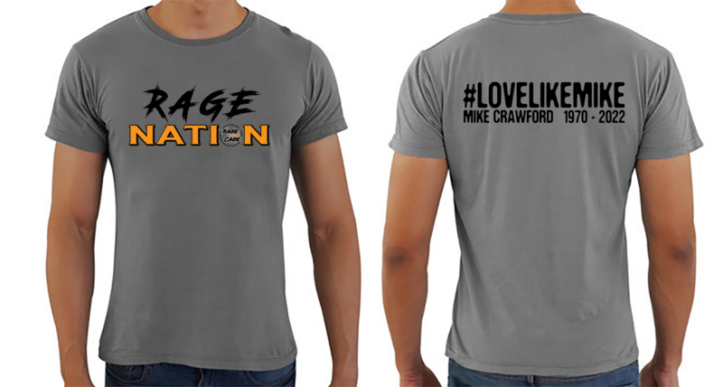 Rage Nation #lovelikemike Memorial Event T-Shirt - PRE-ORDER - SP - AUGUST 1, 2022  Pre-Order