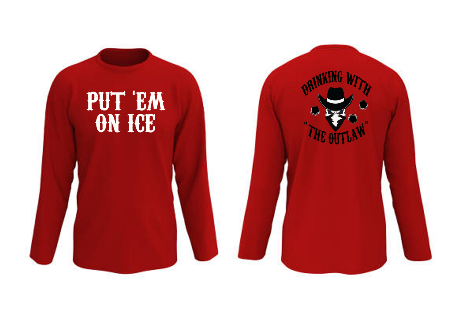 Drinking with &quot;the Outlaw&quot;  Long Sleeved T-shirt - PRE-ORDER