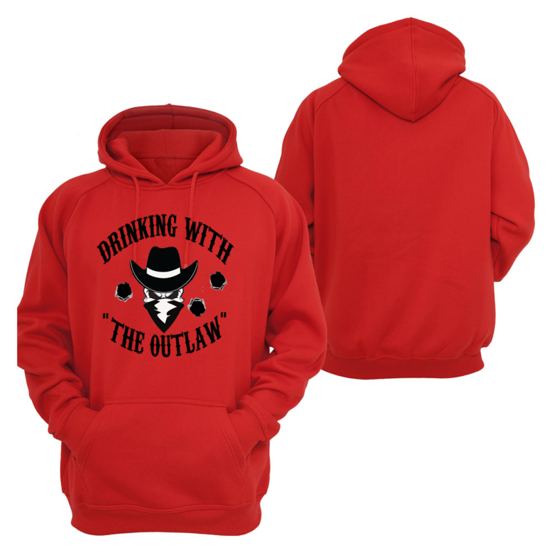 Drinking with &quot;the Outlaw&quot;  Hoodie- PRE-ORDER