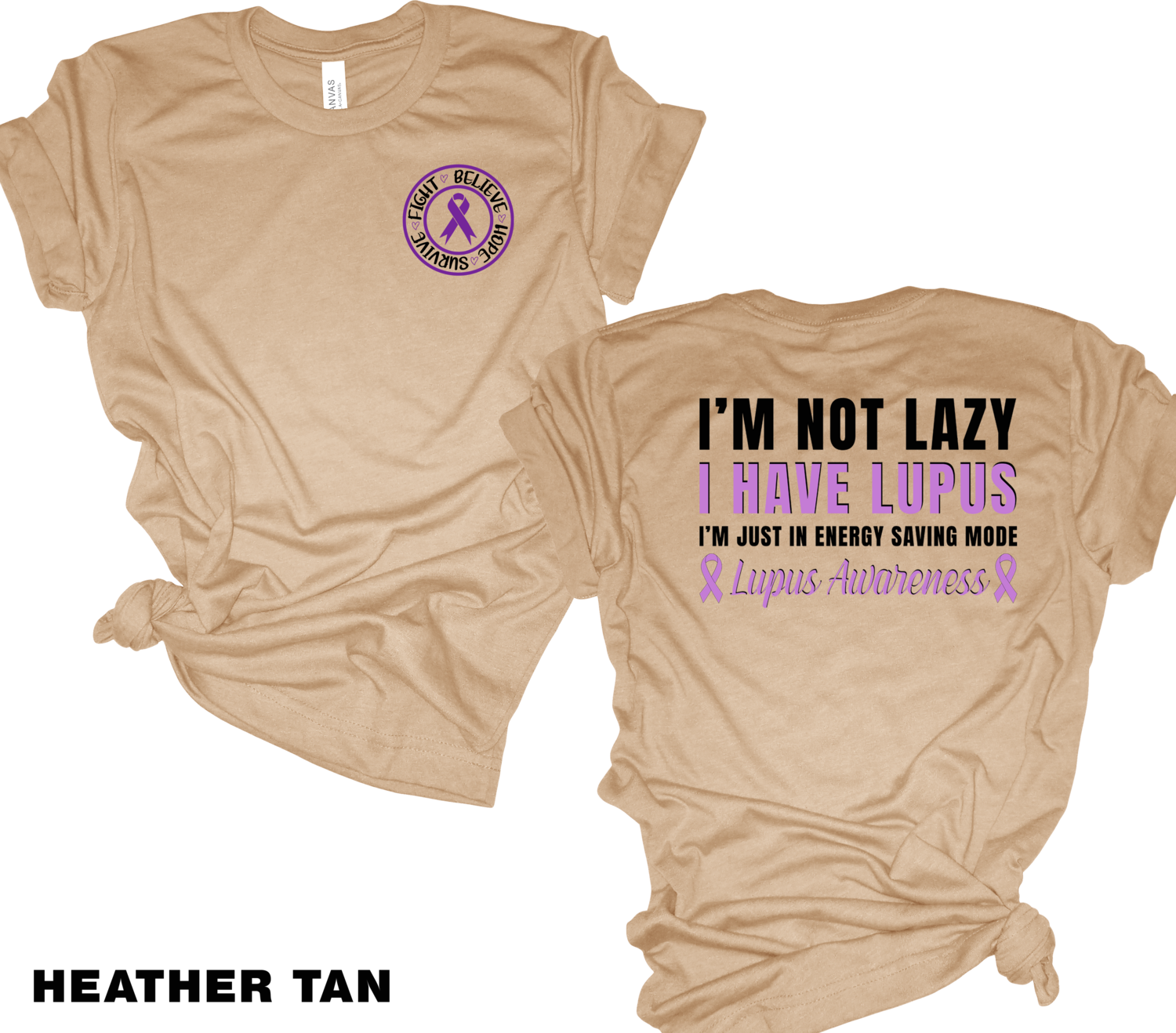I&#39;m Not Lazy I Have Lupus - 2 sided