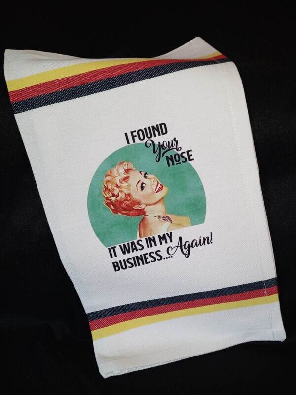 I Found Your Nose It Was In My Business Again