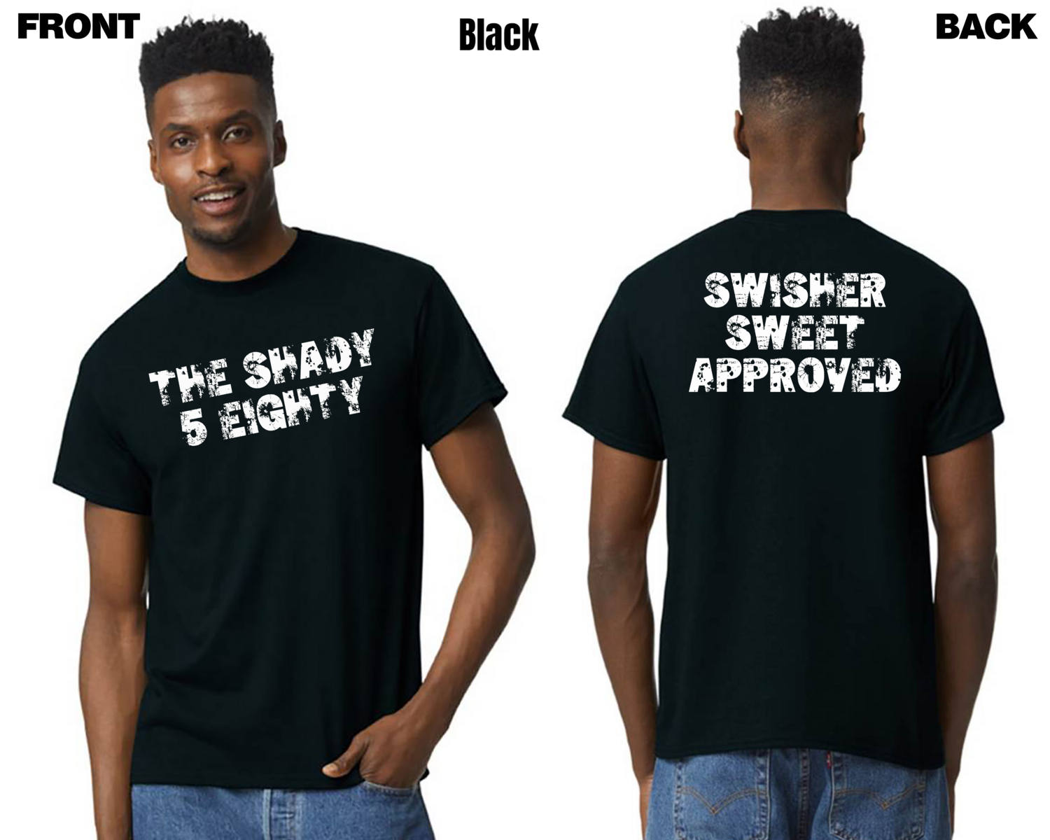 Tyson Swisher Sweet Southern Shady 580 T- Shirt- PRE-ORDER