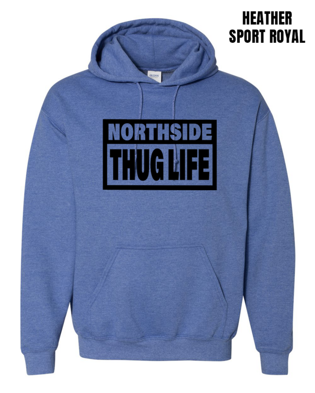 Northside Thug Life Hoodie - PRE-ORDER