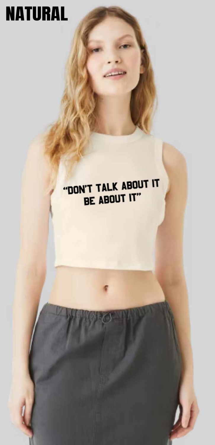 Don&#39;t Talk About It Quote Muscle Crop - PRE-ORDER