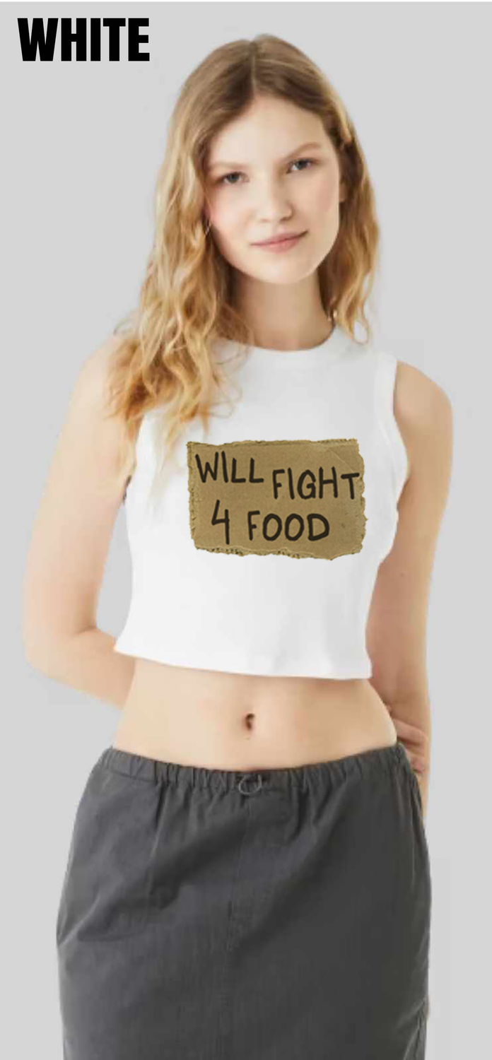 Will Fight For Food Muscle Crop - PRE-ORDER