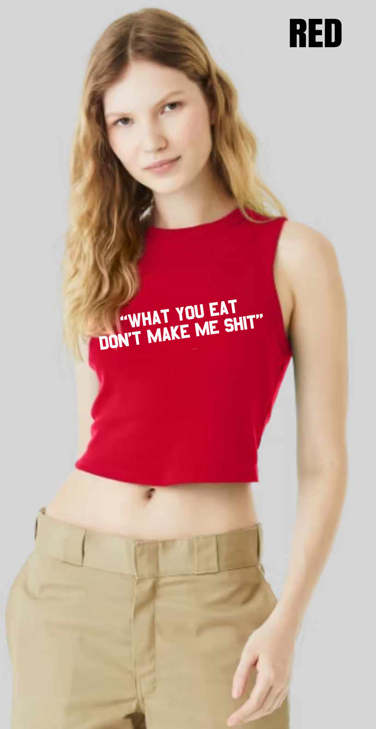 What You Eat Quote Muscle Crop - PRE-ORDER