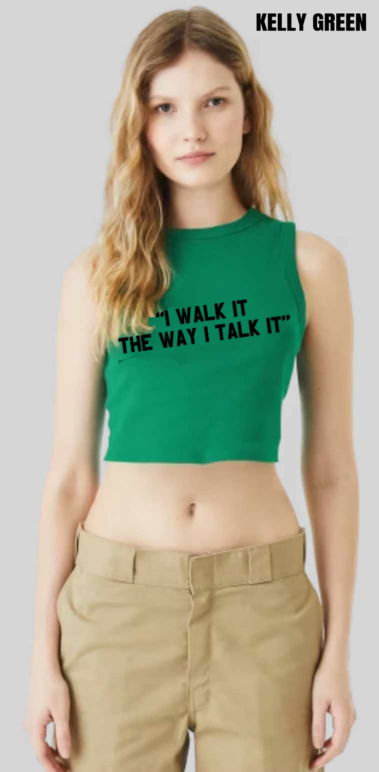 I Walk It Quote Muscle Crop - PRE-ORDER