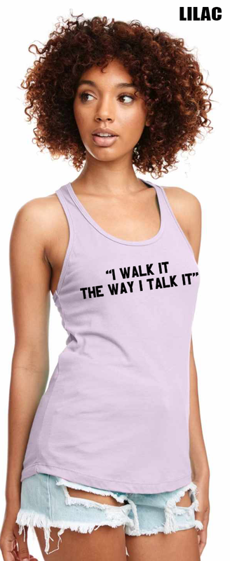 I Walk It Quote Tank