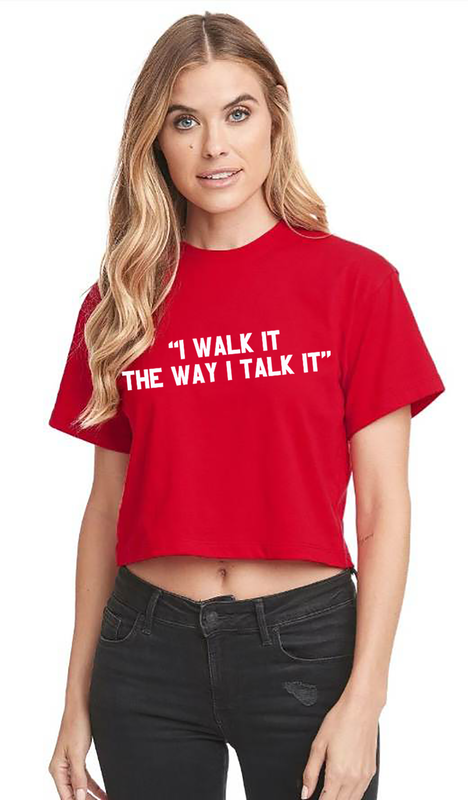 I Walk It Quote Basic Crop - PRE-ORDER
