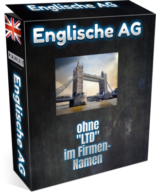 Englische AG (ohne den Zusatz “LTD”) Englische AG (ohne den Zusatz “LTD”)