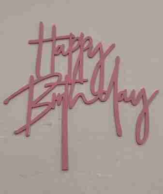 Acrylic Cake Topper Pink| Happy birthday Topper | Birthday Cakes|2mm Thickness