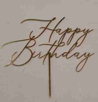Acrylic Cake Topper Gold | Happy Birthday Topper | Thin Cursive letter topper | Birthday Cakes | 2mm Thickness