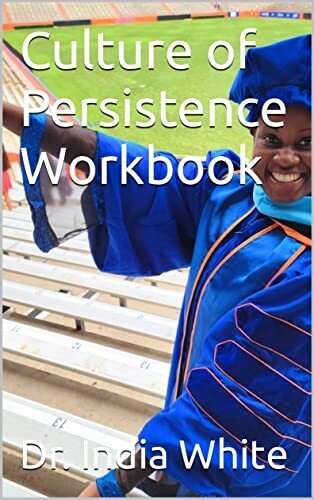 Culture of Persistence - Workbook- Dr. India White