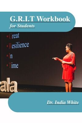 G.R.I.T. Master Class with Dr. India White: For College Students!