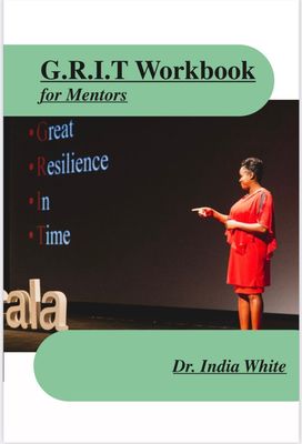 G.R.I.T. Workbook for Mentors!