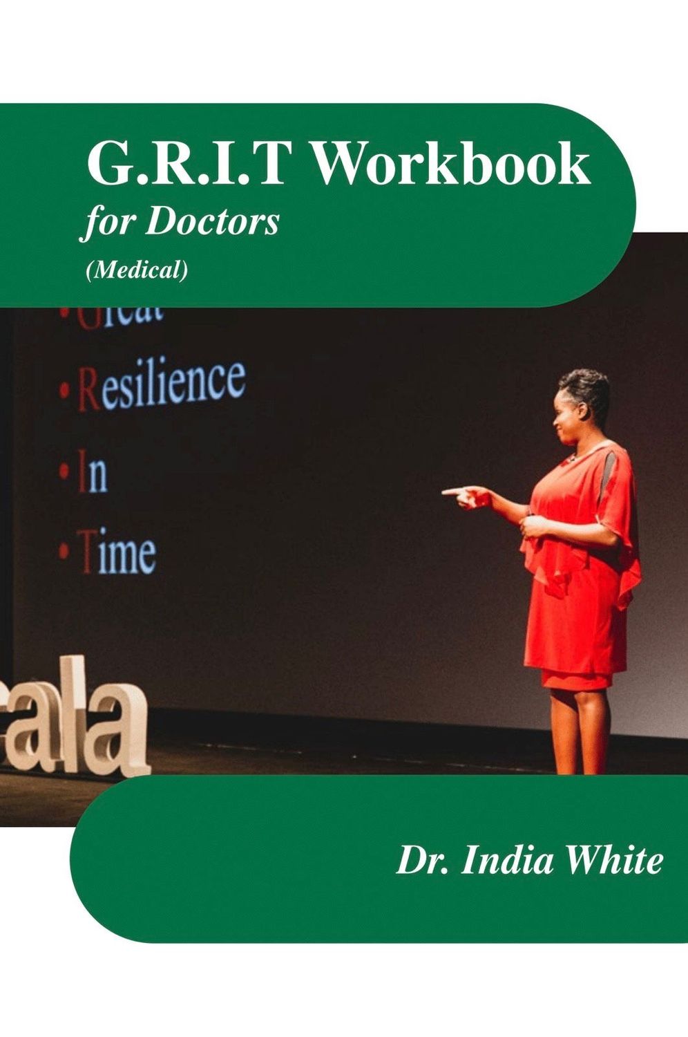 G.R.I.T. Workbook for Medical Doctors!