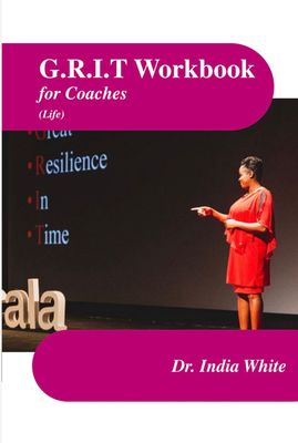 G.R.I.T. Workbook for LIfe Coaches!