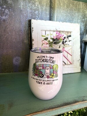 Welcome To Camp Quitcherb**chin… wine tumbler
