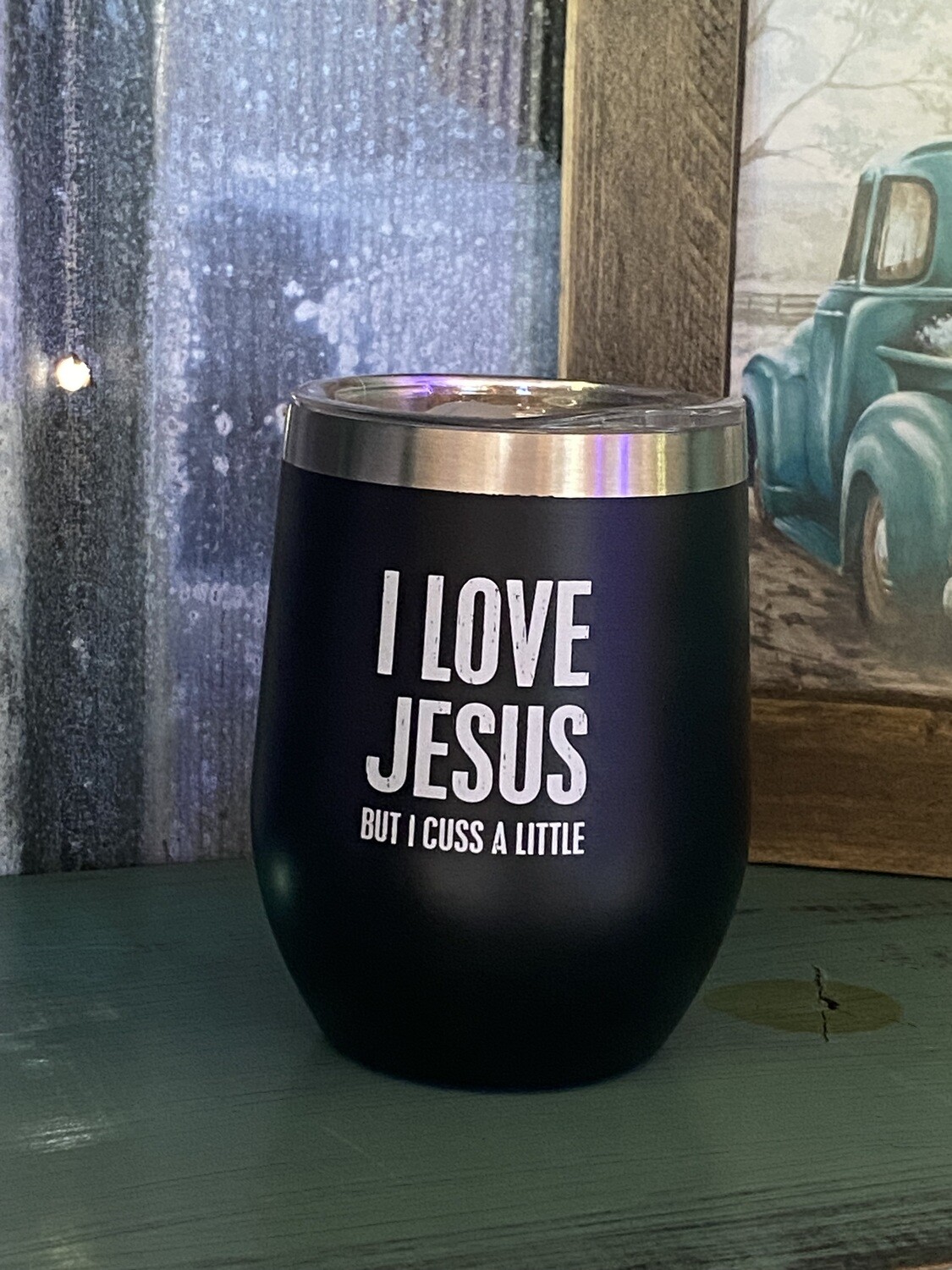 I Love Jesus But… wine tumbler