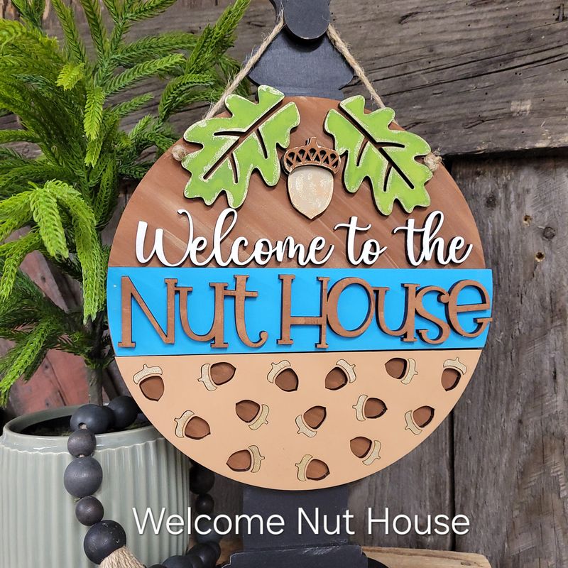WELCOME TO THE NUTHOUSE