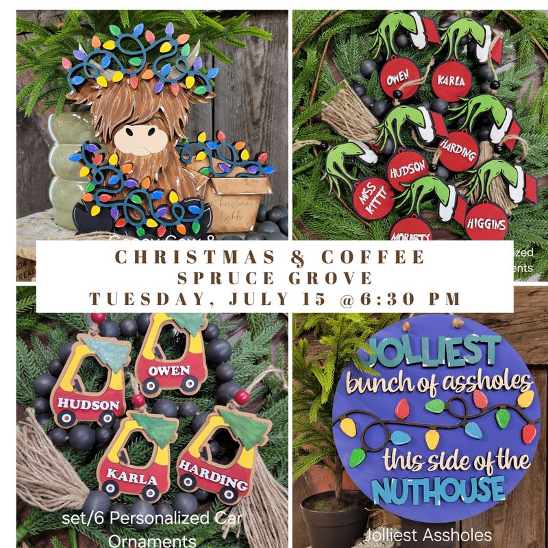CHRISTMAS &amp; COFFEE - JULY 15 @6:30