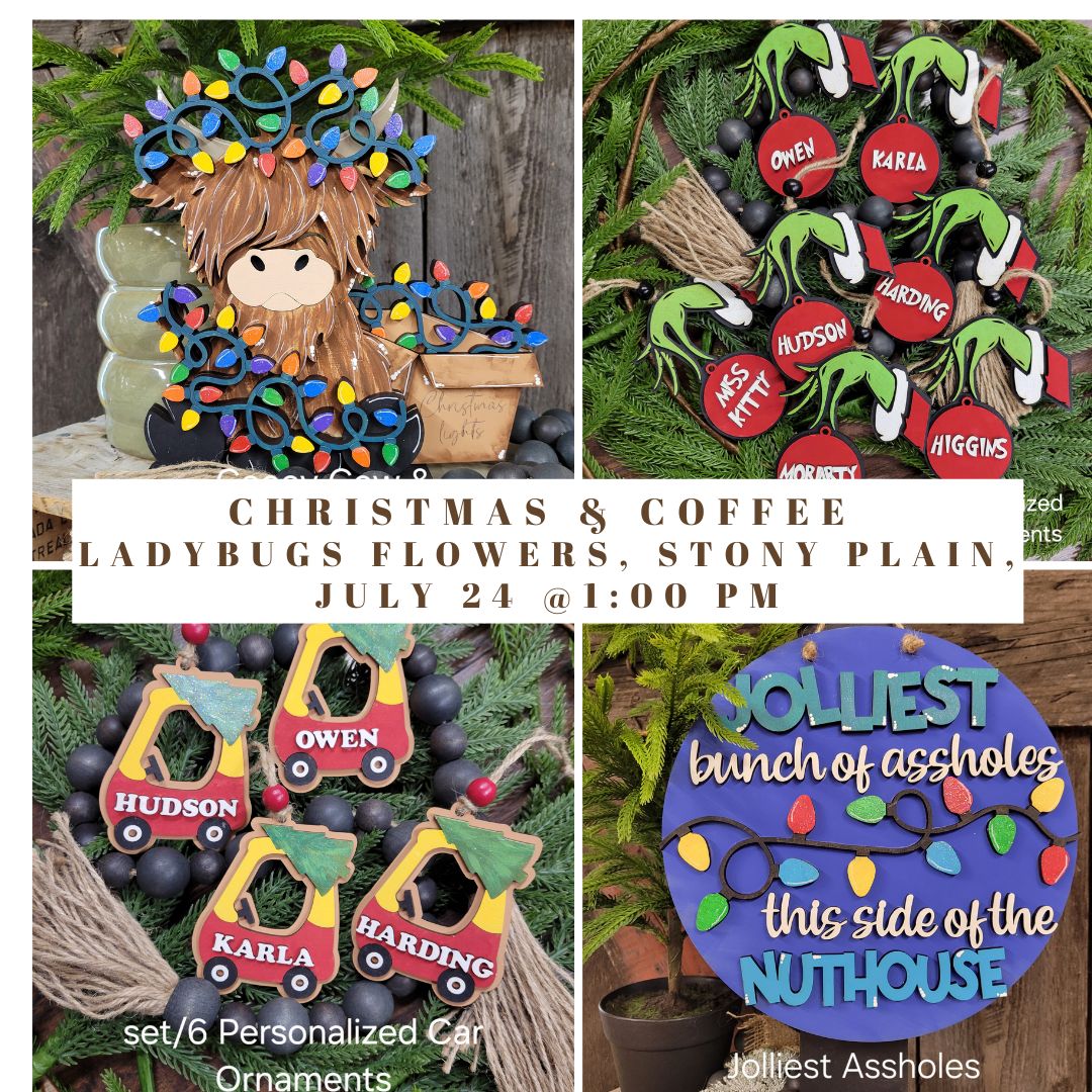 CHRISTMAS &amp; COFFEE - JULY 24 @1:00