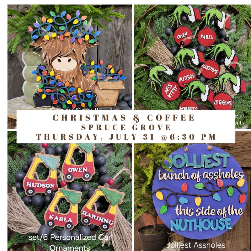 CHRISTMAS &amp; COFFEE - JULY 31 @6:30