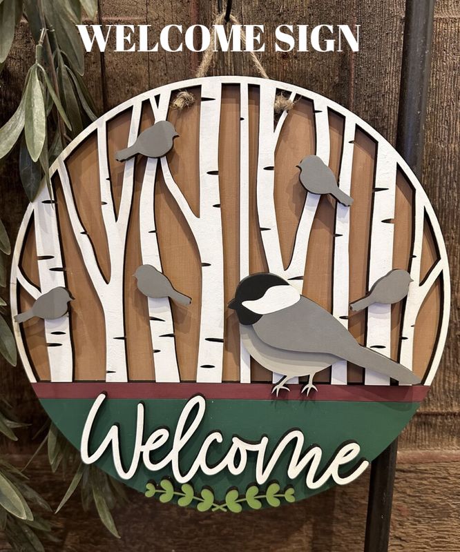 WELCOME CHICKADEE SIGN INSTRUCTIONS