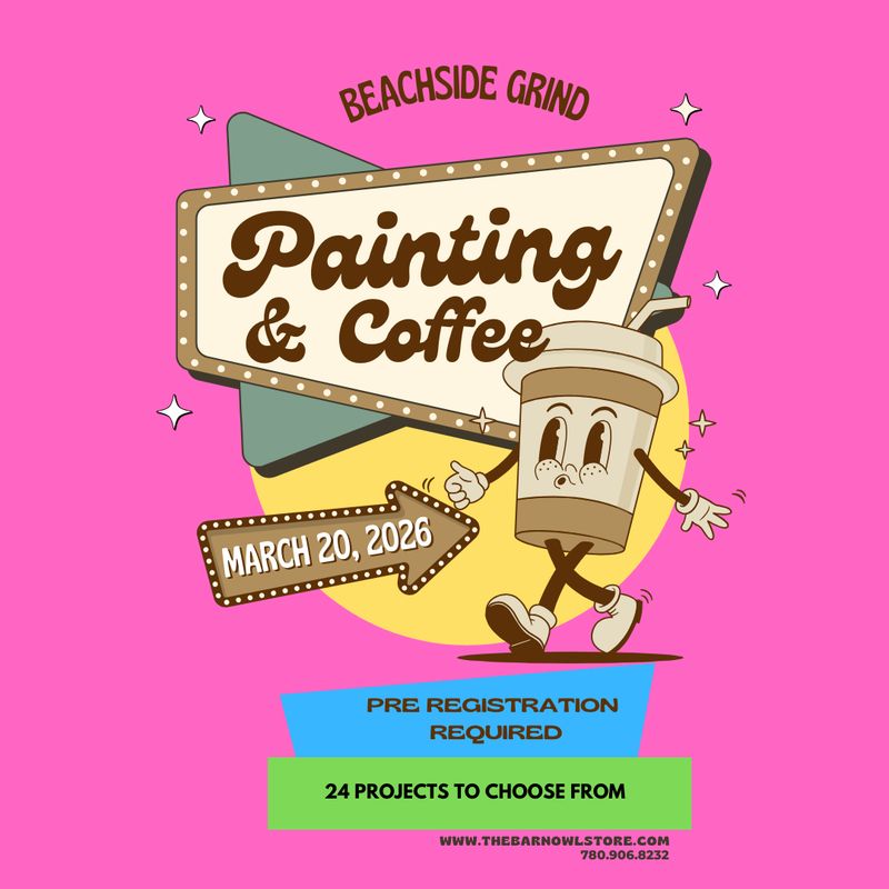 PAINTING &amp; COFFEE BEACHSIDE GRIND MARCH 20 @ 6:30