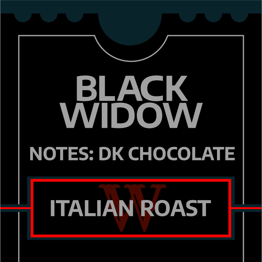 BLACK WIDOW -WICKED DARK- ITALIAN ROAST