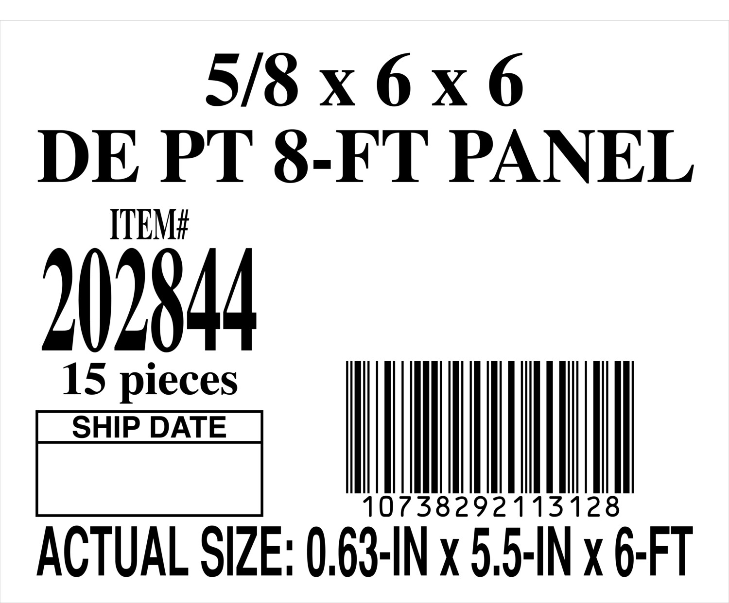 5/8 x 6 × 6 DE PT 8-FT PANEL - PLACARD - 11312-8 - ORDER IN INCREMENTS OF 100