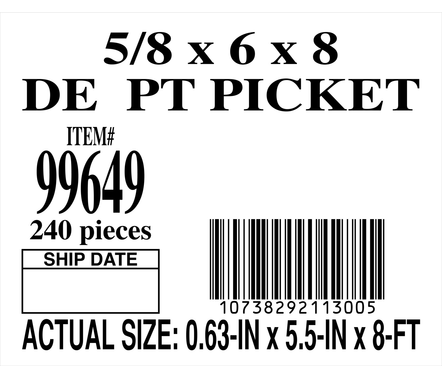 5/8 × 6 × 8 DE PT PICKET - PLACARD - 11300-5 - ORDER IN INCREMENTS OF 100