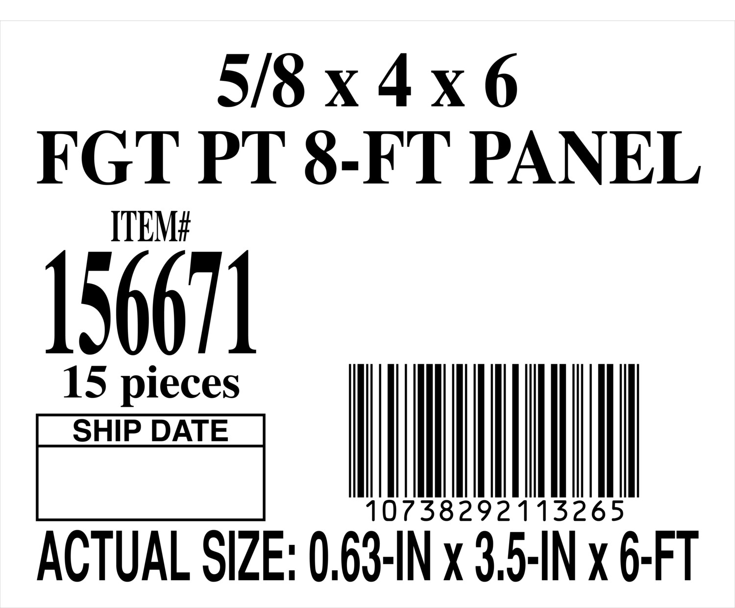 5/8 × 4 × 6 FGT PT 8-FT PANEL - PLACARD - 11326-5 - ORDER IN INCREMENTS OF 100