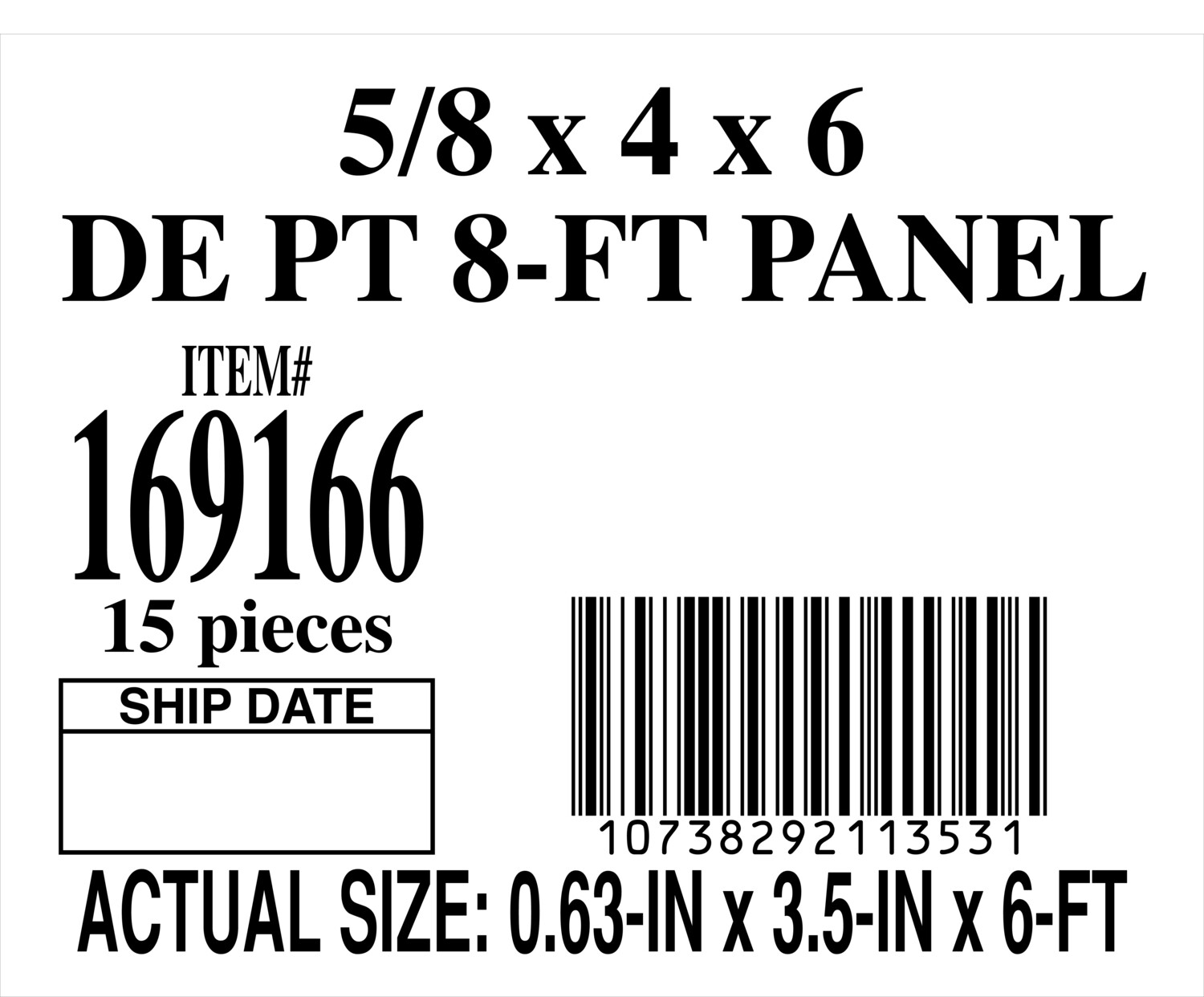 5/8 x 4 × 6 DE PT 8-FT PANEL - PLACARD - 11353-1 - ORDER IN INCREMENTS OF 100