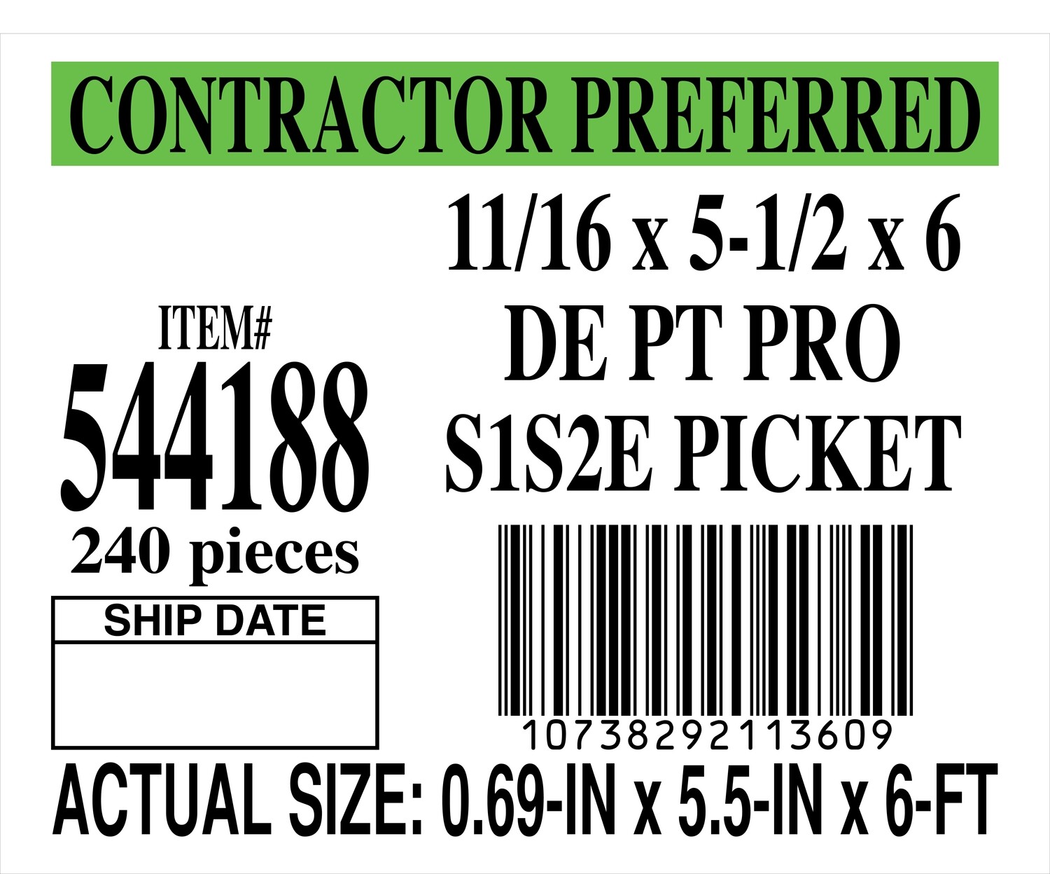 11/16 x 5-1/2 x 6 DE PT PRO S1S2E PICKET - PLACARD - 11360-9 - ORDER IN INCREMENTS OF 100