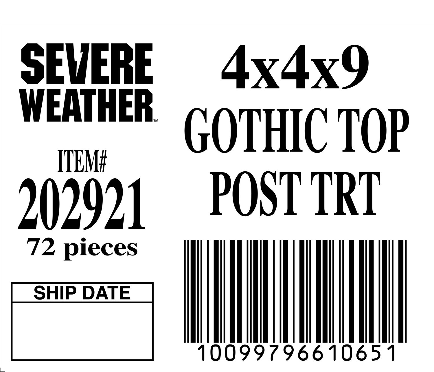 4x4x9 GOTHIC TOP POST TRT - 61065-1 - ORDER IN INCREMENTS OF 100