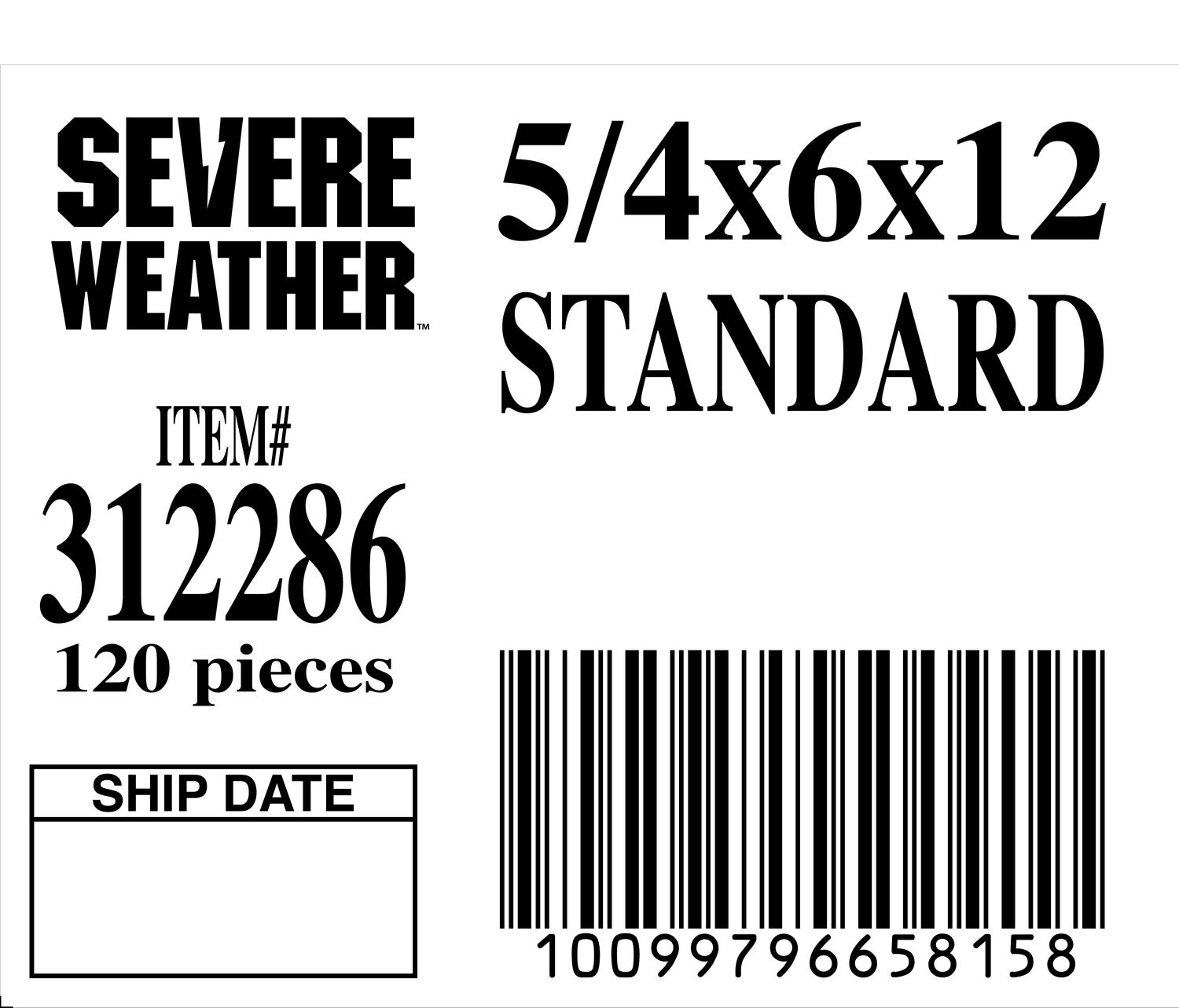 5/4x6x12 STANDARD - 65815-8 - ORDER IN INCREMENTS OF 100