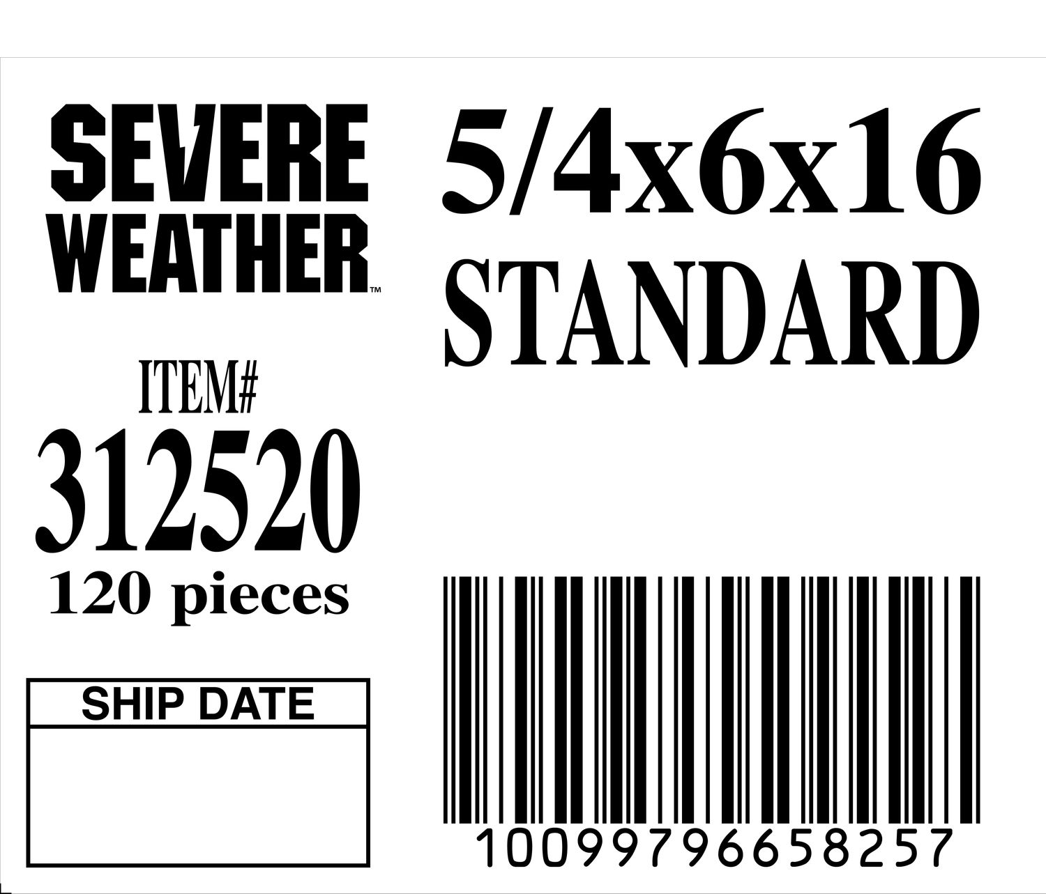 5/4x6x16 STANDARD - 65825-7 - ORDER IN INCREMENTS OF 100