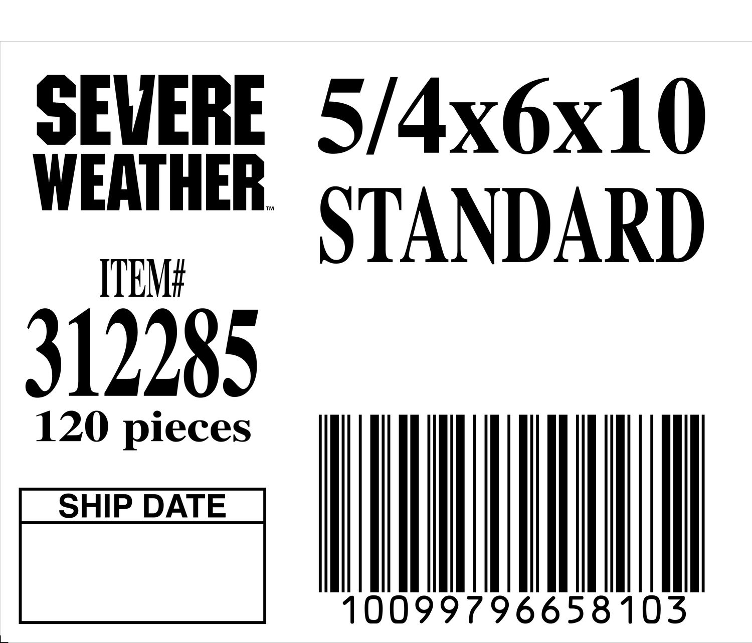 5/4x6x10 STANDARD - 65810-3 - ORDER IN INCREMENTS OF 100