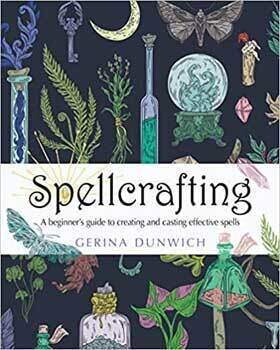 Spellcrafting, Beginner's Guide by Gerina Dunwich