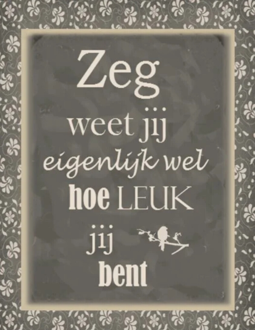 Tekstbordje zeg weet jij