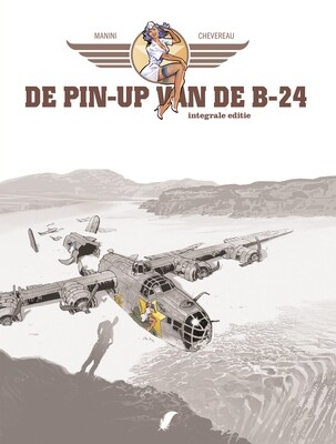 Pin-up van de B-24, De : Hc00. Integrale editie