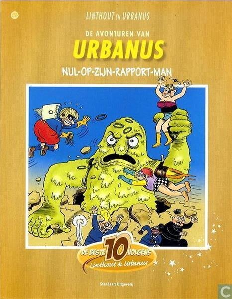 Urbanus, De beste 10 volgens Linthout &amp; Urbanus : 07. Nul-op-zijn-rapport-man