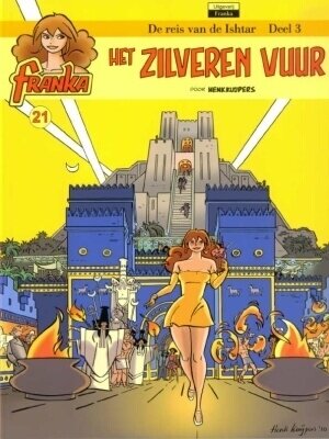 Franka : 21. De reis van de Ishtar 3 - Het zilveren vuur