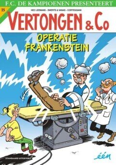 Vertongen &amp; Co : 25. Operatie Frankenstein
