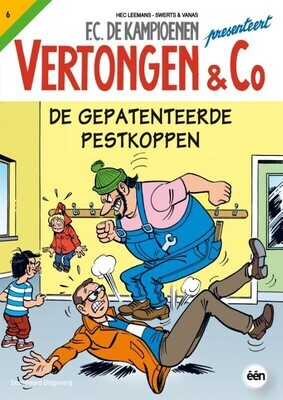 Vertongen &amp; Co : 06. De gepatenteerde pestkoppen