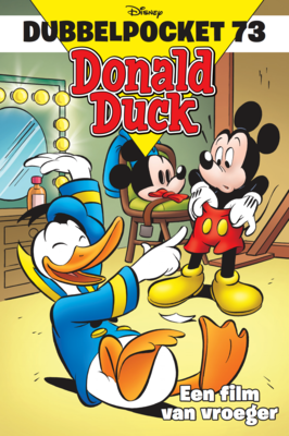 Donald Duck dubbelpocket : 73. Een film van vroeger