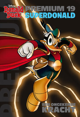 Donald Duck, premium : 19. Superdonald - Een ongekende kracht