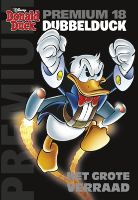 Donald Duck, premium : 18. Dubbelduck - Het grote verraad